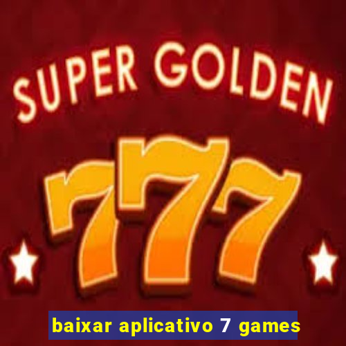 baixar aplicativo 7 games